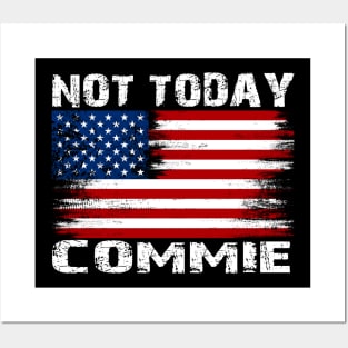 Not Today Commie, Anti Socialism ,Anti Communist , Political , Pro Democracy , Anti Socialist Posters and Art